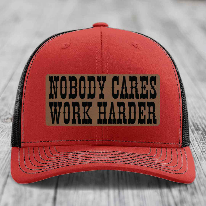 Nobody Cares, Work Harder - Leather Patch Hat - Dark Brown to Black Patch - Richardson 112 Snapback Trucker Hat