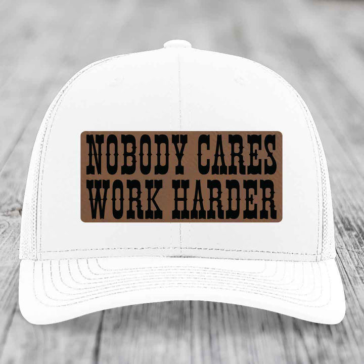 Nobody Cares, Work Harder - Leather Patch Hat - Dark Brown to Black Patch - Richardson 112 Snapback Trucker Hat