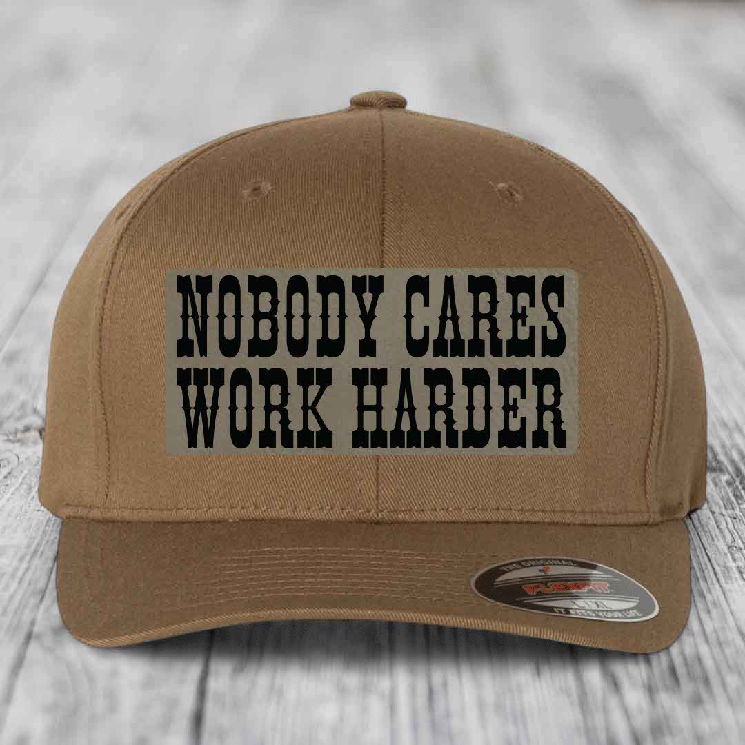 Nobody Cares, Work Harder - Leather Patch Hat - Light Brown to Black Patch - Flexfit 6277 Fitted Hat