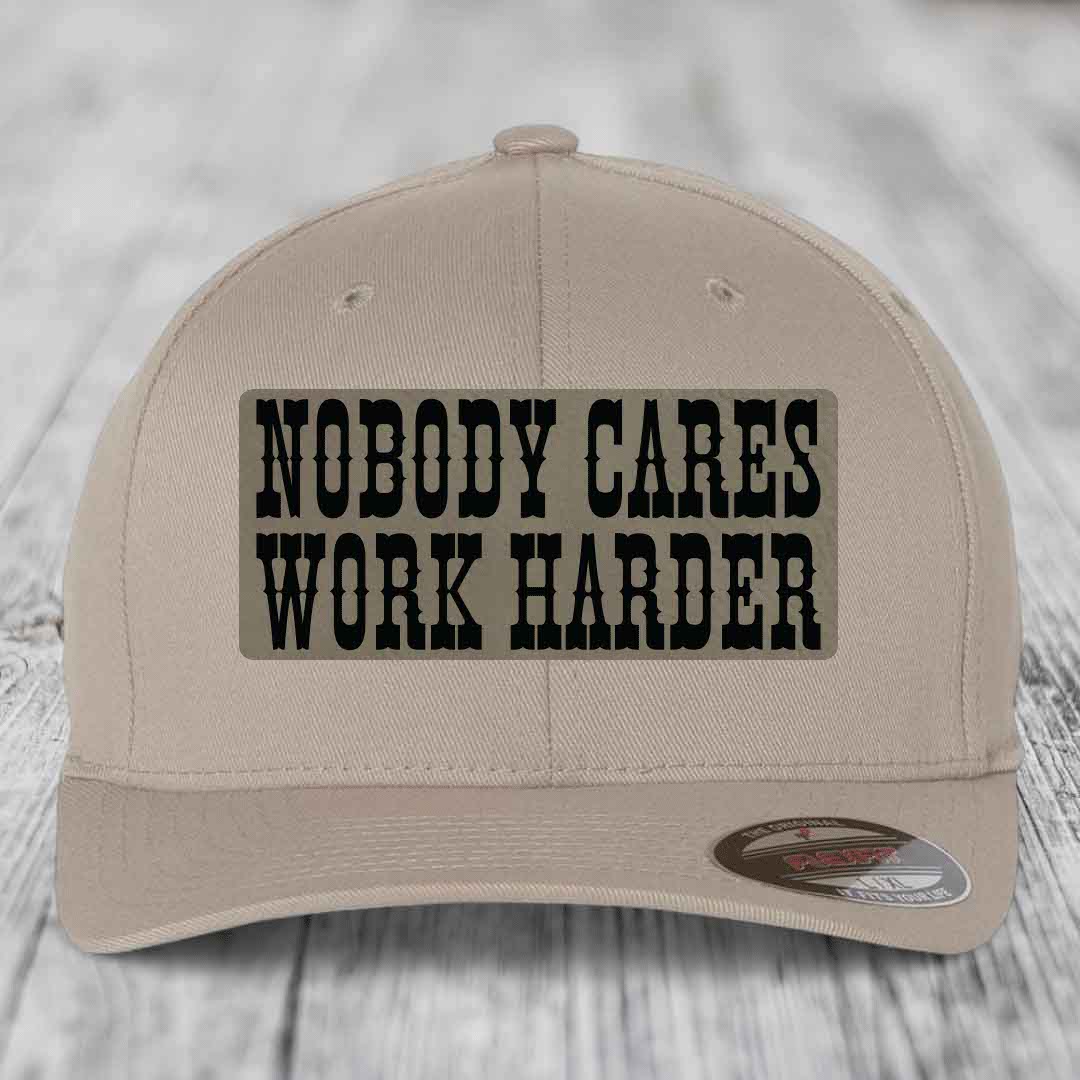Nobody Cares, Work Harder - Leather Patch Hat - Light Brown to Black Patch - Flexfit 6277 Fitted Hat