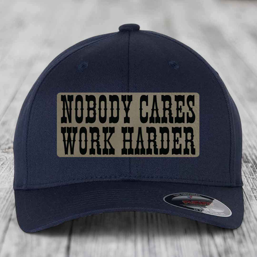 Nobody Cares, Work Harder - Leather Patch Hat - Light Brown to Black Patch - Flexfit 6277 Fitted Hat
