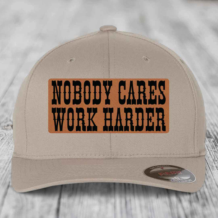Nobody Cares, Work Harder - Leather Patch Hat - Rawhide to Black Patch - Flexfit 6277 Fitted Hat