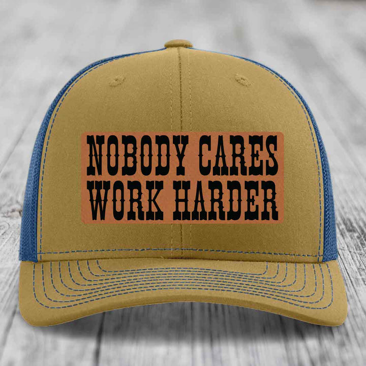 Nobody Cares, Work Harder - Leather Patch Hat - Rawhide to Black Patch - Richardson 112 Snapback Trucker Hat