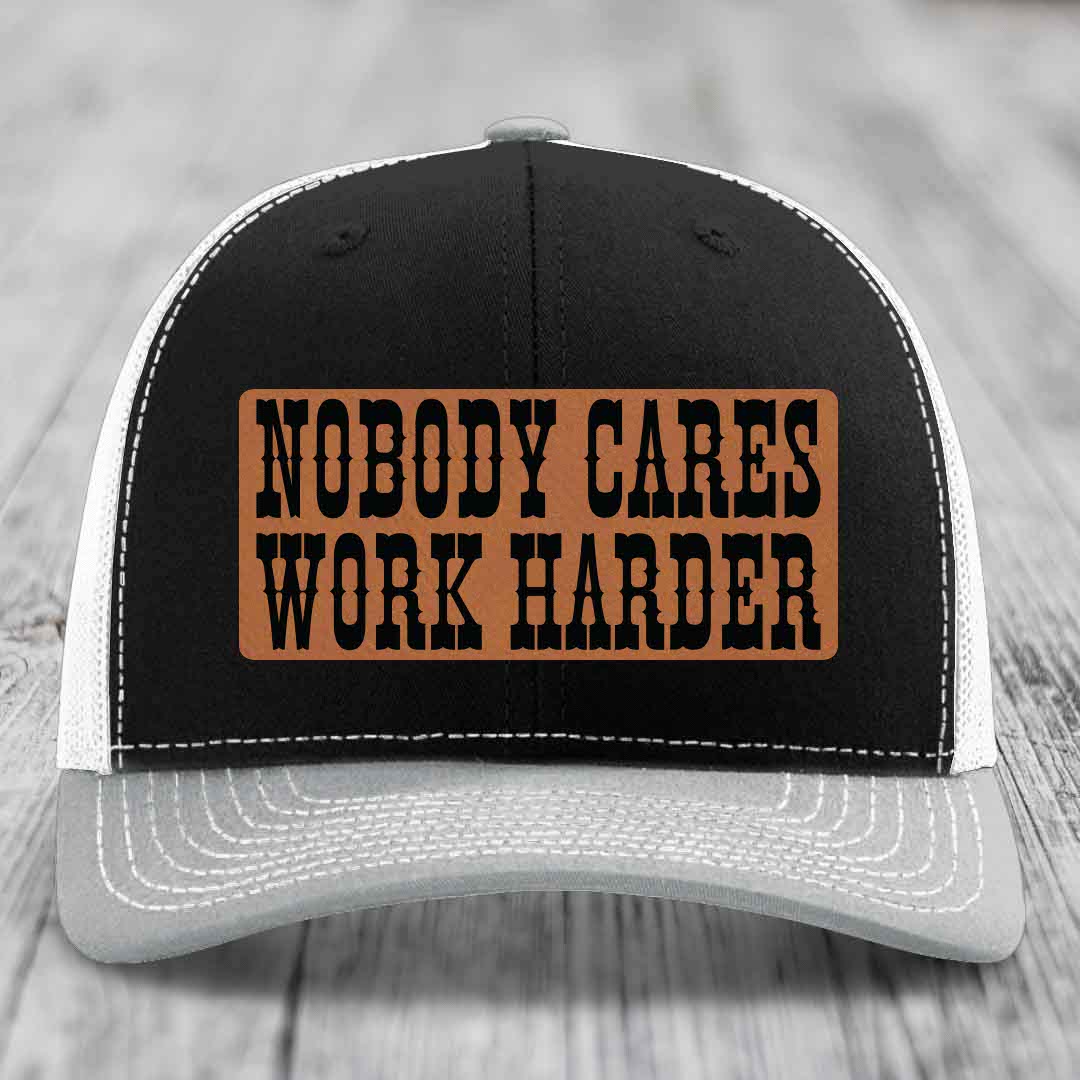 Nobody Cares, Work Harder - Leather Patch Hat - Rawhide to Black Patch - Richardson 112 Snapback Trucker Hat
