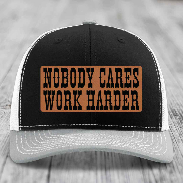 Nobody Cares, Work Harder - Leather Patch Hat - Rawhide to Black Patch - Richardson 112 Snapback Trucker Hat