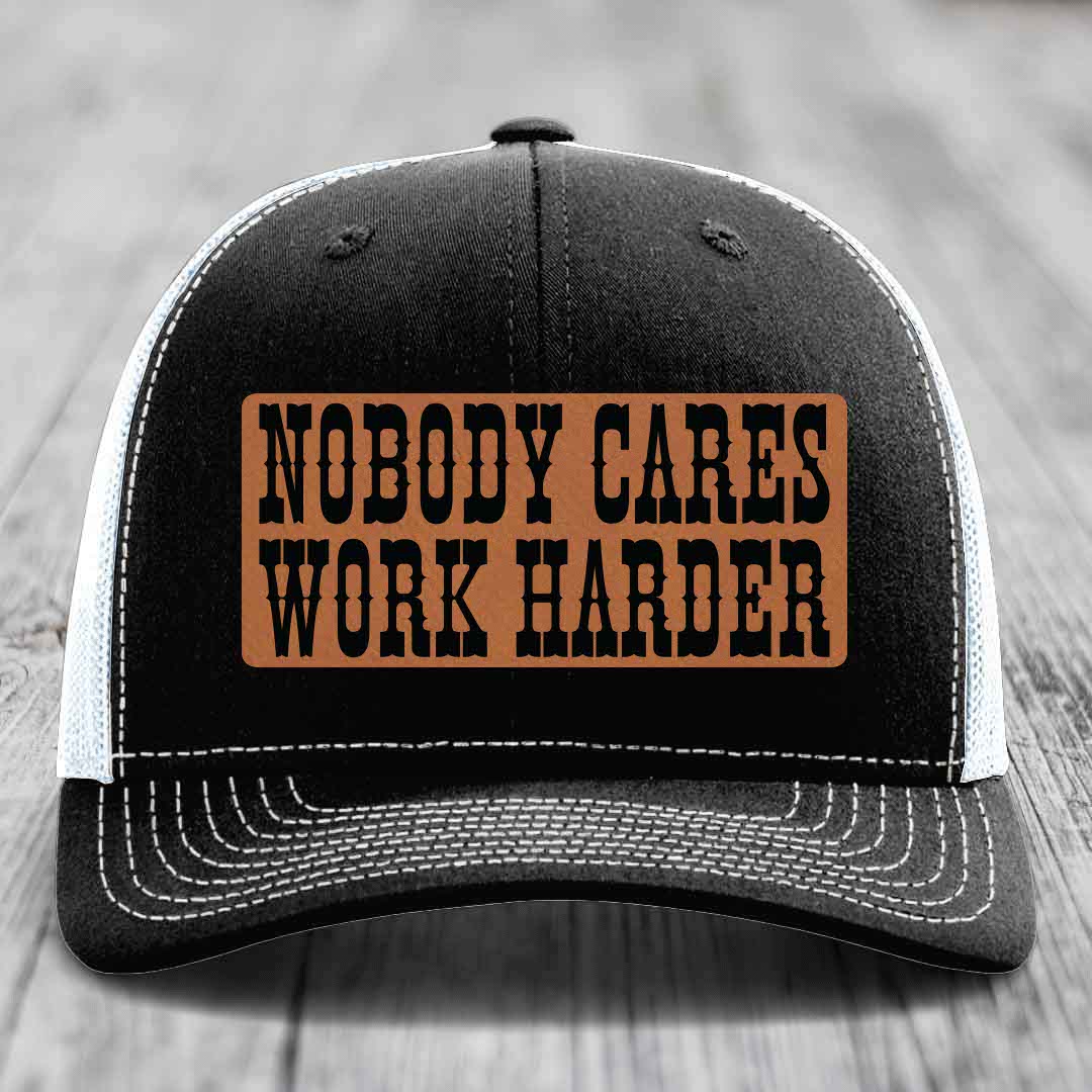 Nobody Cares, Work Harder - Leather Patch Hat - Rawhide to Black Patch - Richardson 112 Snapback Trucker Hat