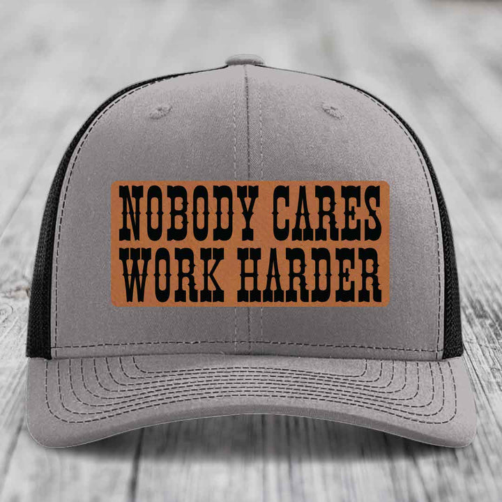 Nobody Cares, Work Harder - Leather Patch Hat - Rawhide to Black Patch - Richardson 112 Snapback Trucker Hat