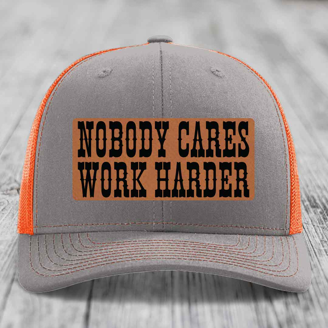 Nobody Cares, Work Harder - Leather Patch Hat - Rawhide to Black Patch - Richardson 112 Snapback Trucker Hat