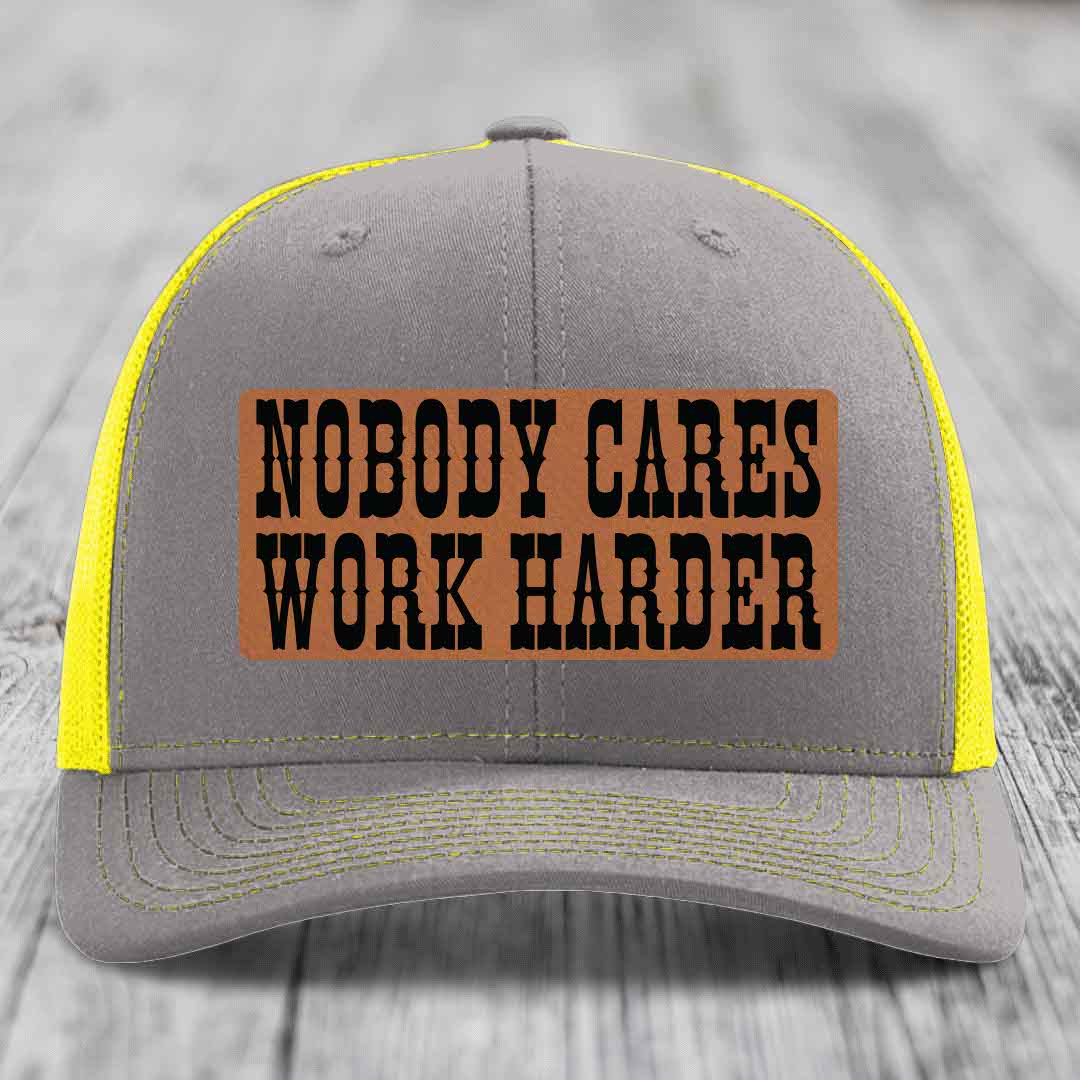 Nobody Cares, Work Harder - Leather Patch Hat - Rawhide to Black Patch - Richardson 112 Snapback Trucker Hat