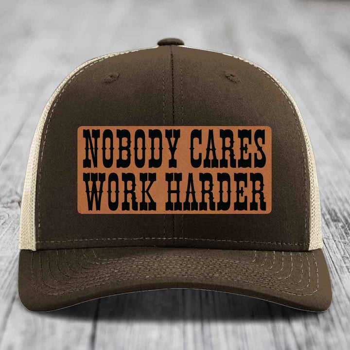 Nobody Cares, Work Harder - Leather Patch Hat - Rawhide to Black Patch - Richardson 112 Snapback Trucker Hat