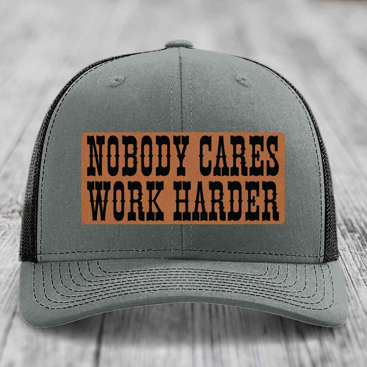 Nobody Cares, Work Harder - Leather Patch Hat - Rawhide to Black Patch - Richardson 112 Snapback Trucker Hat
