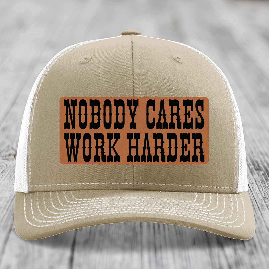 Nobody Cares, Work Harder - Leather Patch Hat - Rawhide to Black Patch - Richardson 112 Snapback Trucker Hat