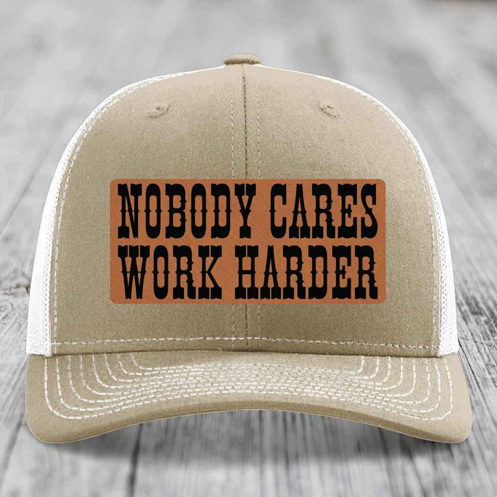 Nobody Cares, Work Harder - Leather Patch Hat - Rawhide to Black Patch - Richardson 112 Snapback Trucker Hat