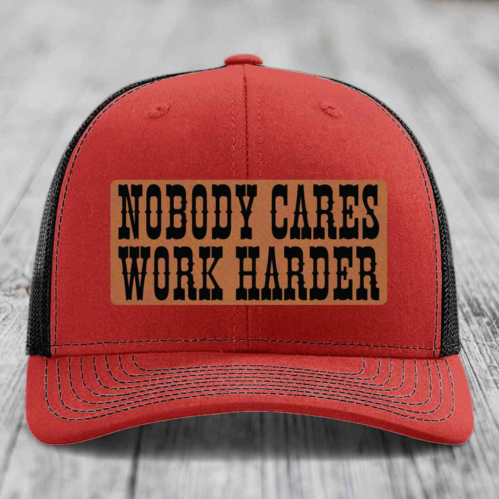 Nobody Cares, Work Harder - Leather Patch Hat - Rawhide to Black Patch - Richardson 112 Snapback Trucker Hat