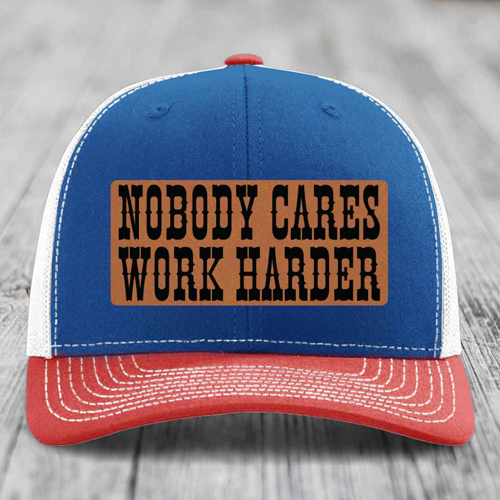 Nobody Cares, Work Harder - Leather Patch Hat - Rawhide to Black Patch - Richardson 112 Snapback Trucker Hat