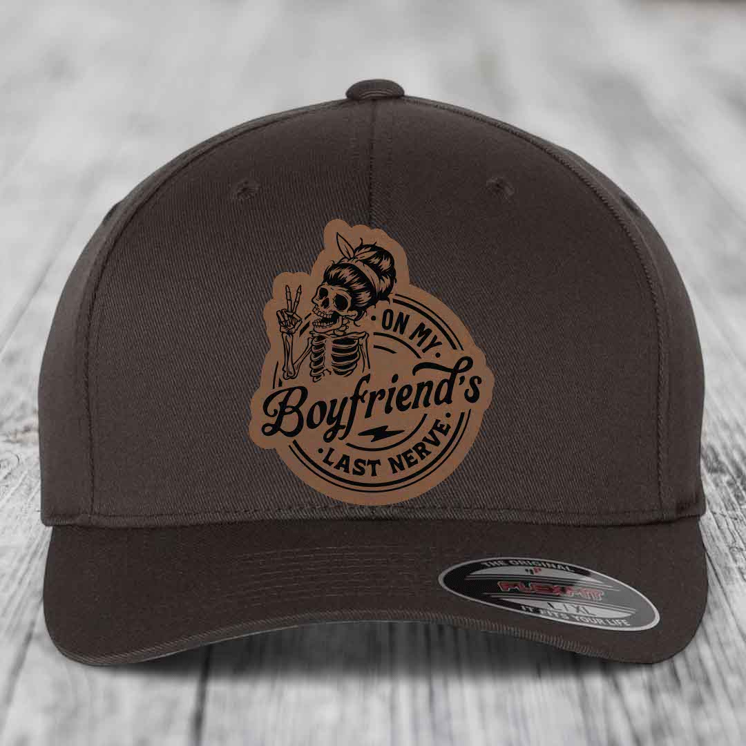 On My Boyfriends Last Nerve - Leather Patch Hat - Dark Brown to Black Patch - Flexfit 6277 Fitted Hat