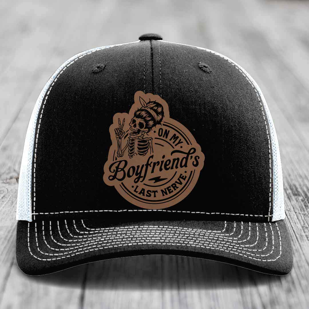 On My Boyfriends Last Nerve - Leather Patch Hat - Dark Brown to Black Patch - Richardson 112 Snapback Trucker Hat