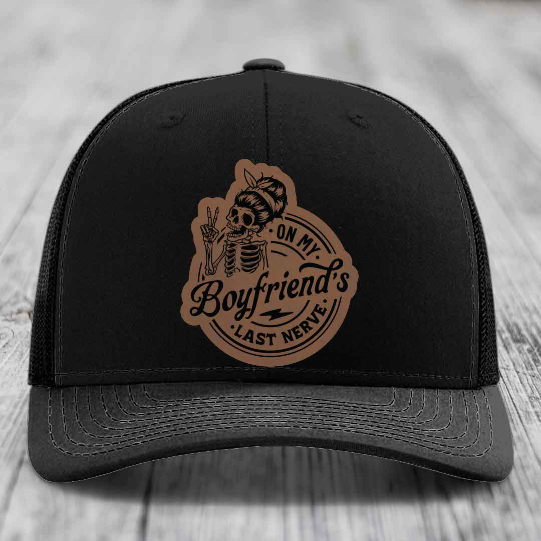 On My Boyfriends Last Nerve - Leather Patch Hat - Dark Brown to Black Patch - Richardson 112 Snapback Trucker Hat