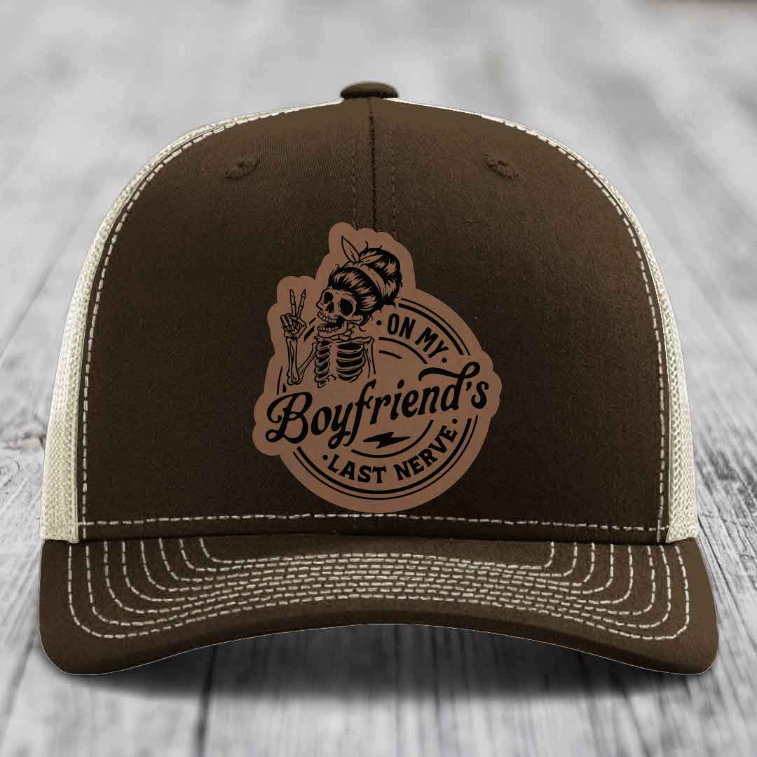 On My Boyfriends Last Nerve - Leather Patch Hat - Dark Brown to Black Patch - Richardson 112 Snapback Trucker Hat