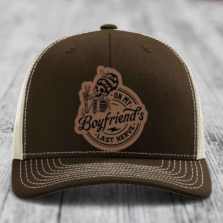 On My Boyfriends Last Nerve - Leather Patch Hat - Dark Brown to Black Patch - Richardson 112 Snapback Trucker Hat