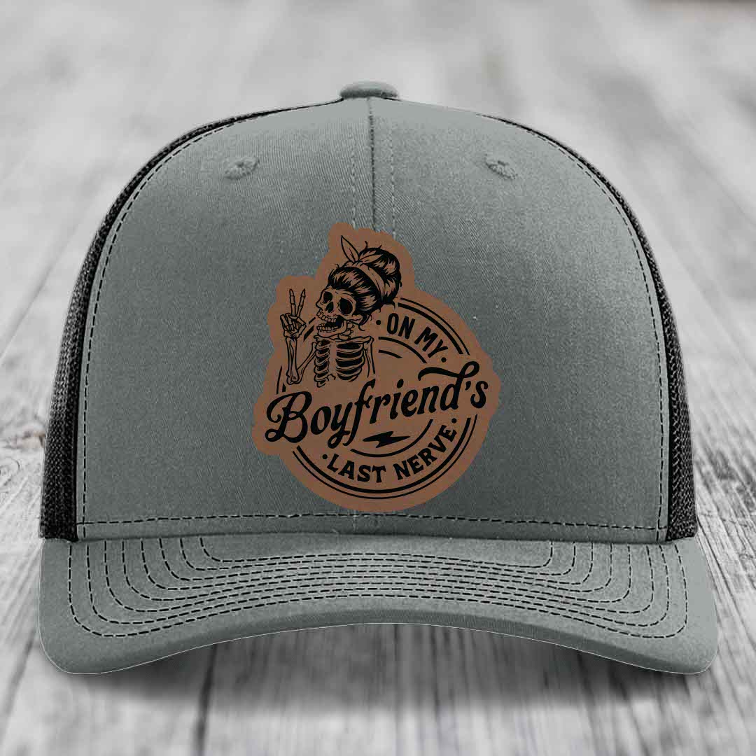 On My Boyfriends Last Nerve - Leather Patch Hat - Dark Brown to Black Patch - Richardson 112 Snapback Trucker Hat