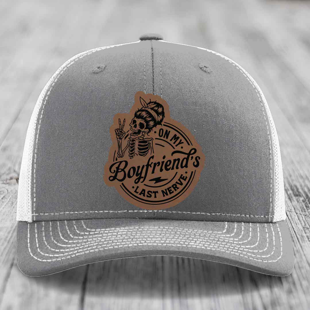 On My Boyfriends Last Nerve - Leather Patch Hat - Dark Brown to Black Patch - Richardson 112 Snapback Trucker Hat
