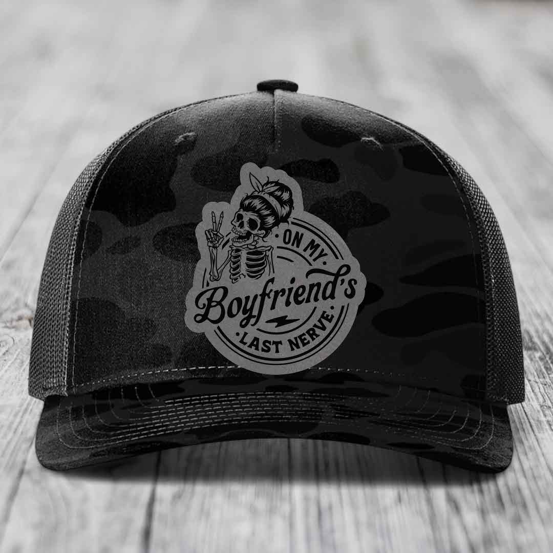 On My Boyfriends Last Nerve - Leather Patch Hat - Grey to Black Patch - Richardson 112PFP Snapback Trucker Hat