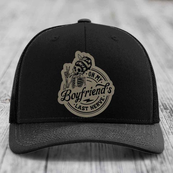 On My Boyfriends Last Nerve - Leather Patch Hat - Light Brown to Black Patch - Richardson 112 Snapback Trucker Hat
