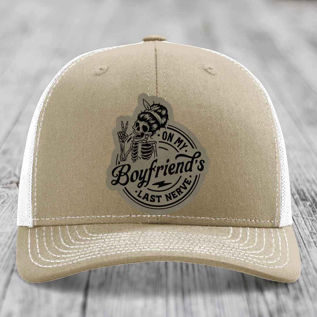 On My Boyfriends Last Nerve - Leather Patch Hat - Light Brown to Black Patch - Richardson 112 Snapback Trucker Hat