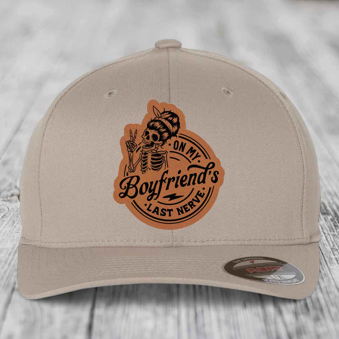 On My Boyfriends Last Nerve - Leather Patch Hat - Rawhide to Black Patch - Flexfit 6277 Fitted Hat