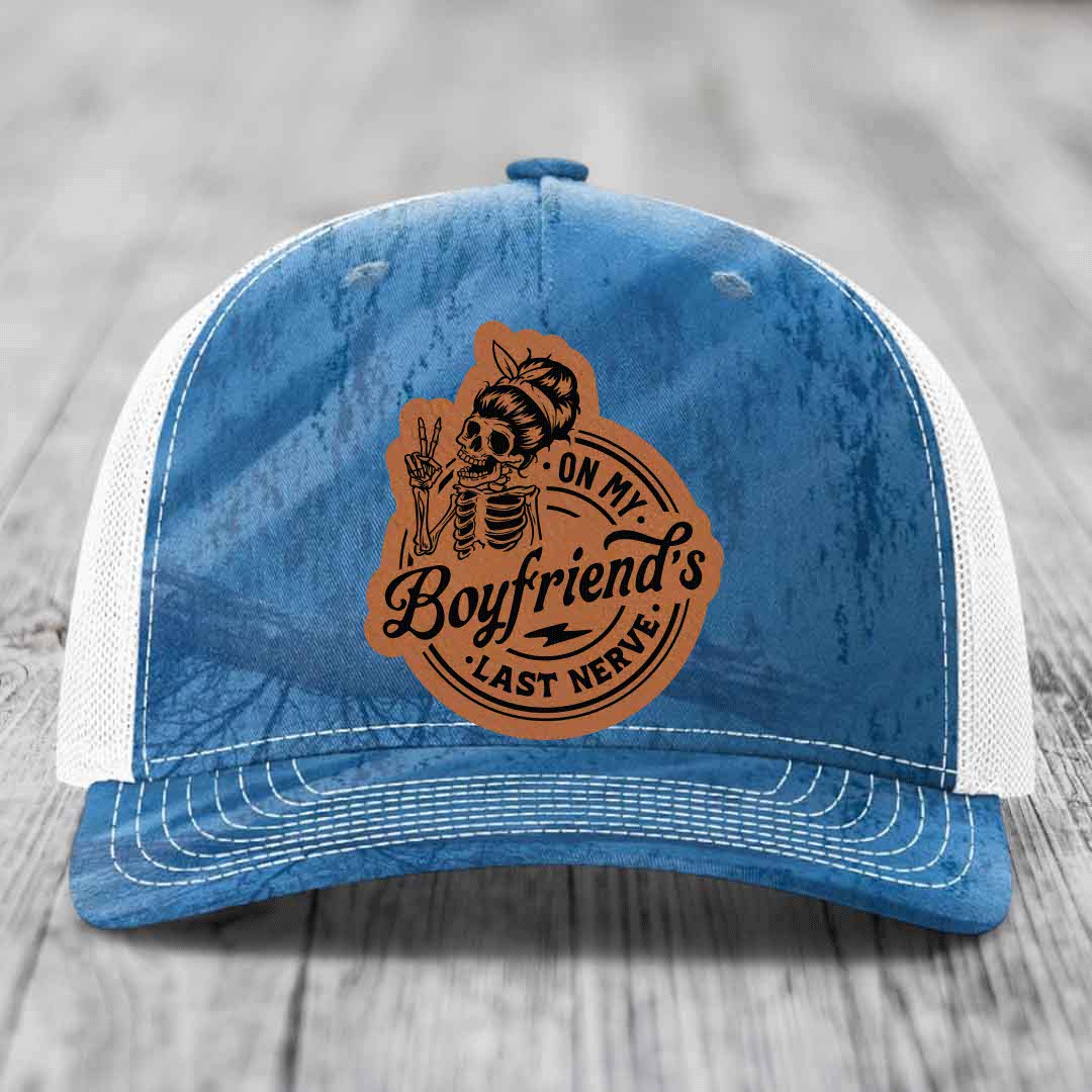 On My Boyfriends Last Nerve - Leather Patch Hat - Rawhide to Black Patch - Richardson 112PFP Snapback Trucker Hat