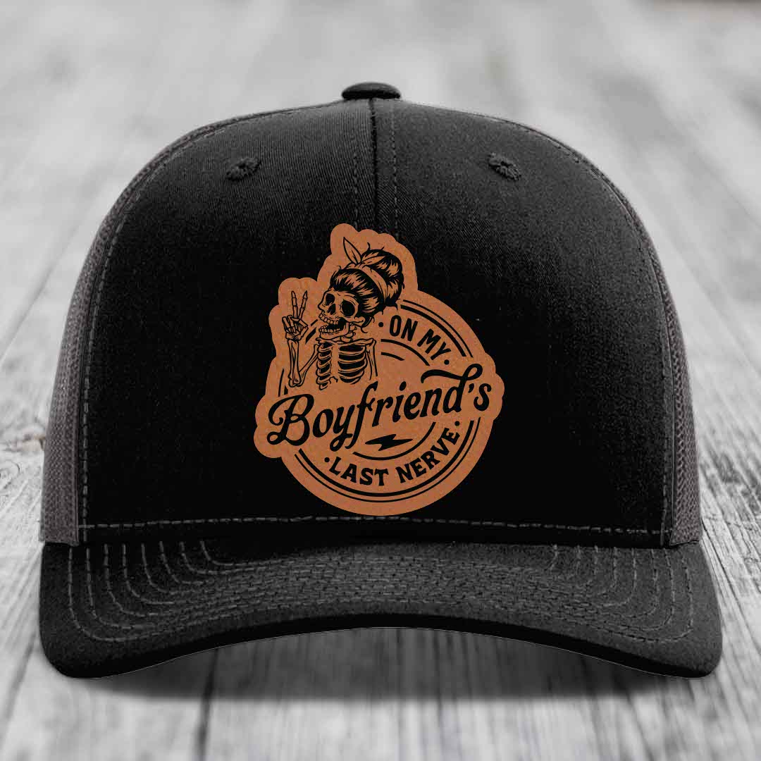 On My Boyfriends Last Nerve - Leather Patch Hat - Rawhide to Black Patch - Richardson 112 Snapback Trucker Hat