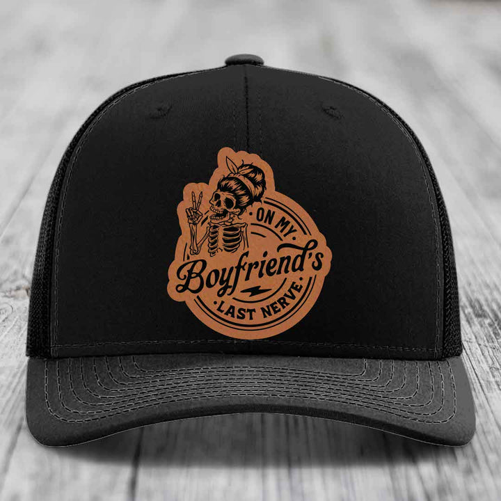 On My Boyfriends Last Nerve - Leather Patch Hat - Rawhide to Black Patch - Richardson 112 Snapback Trucker Hat