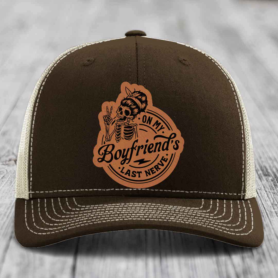 On My Boyfriends Last Nerve - Leather Patch Hat - Rawhide to Black Patch - Richardson 112 Snapback Trucker Hat