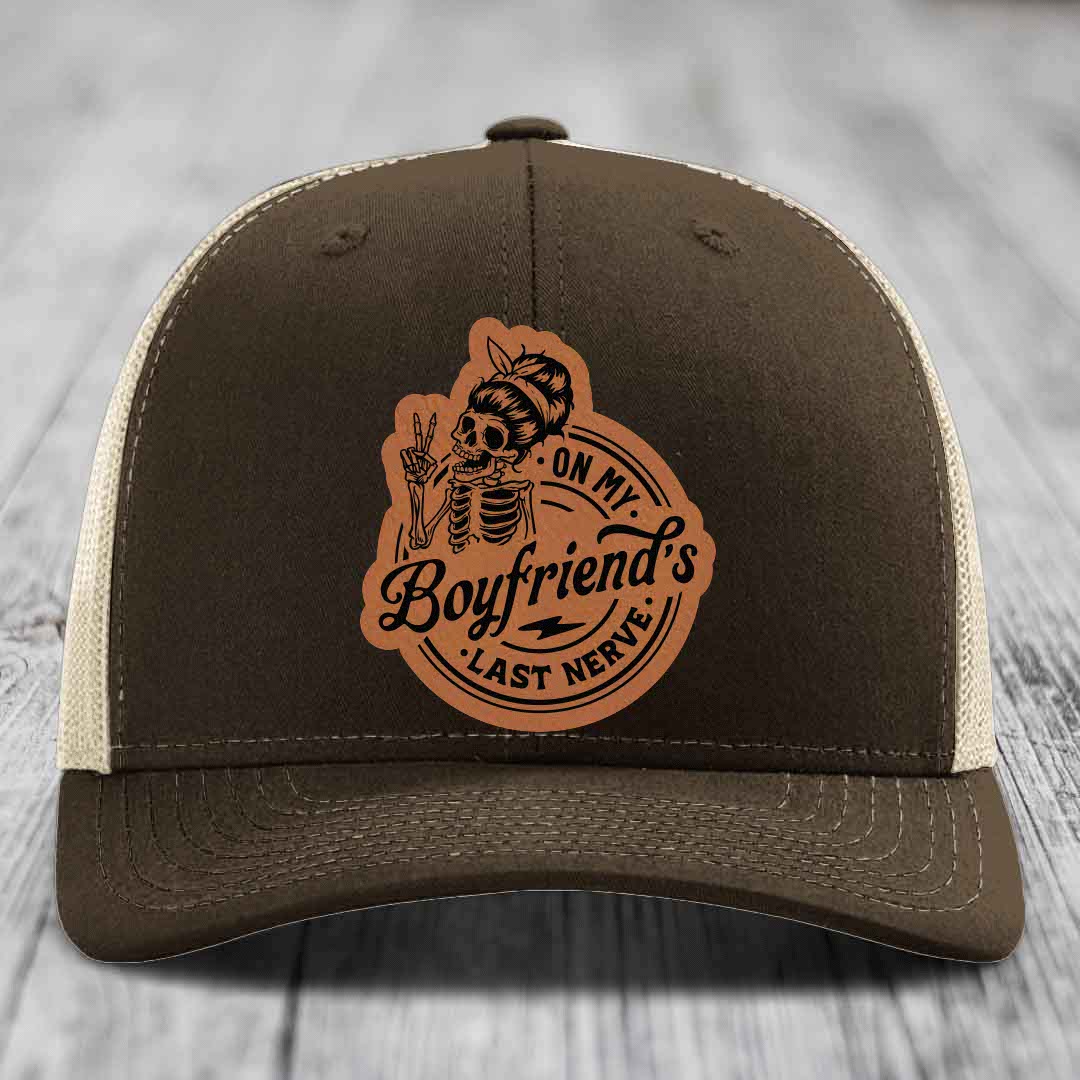 On My Boyfriends Last Nerve - Leather Patch Hat - Rawhide to Black Patch - Richardson 112 Snapback Trucker Hat