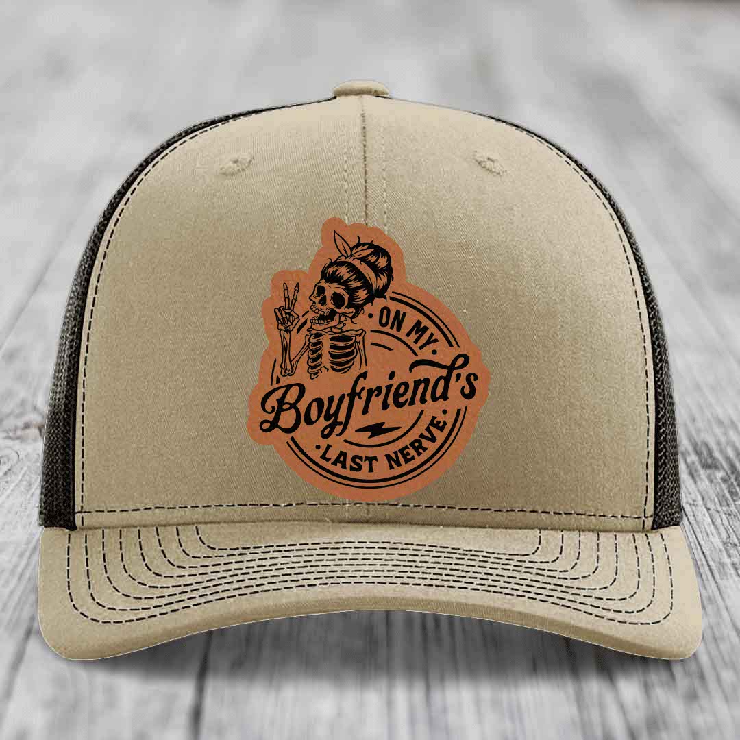 On My Boyfriends Last Nerve - Leather Patch Hat - Rawhide to Black Patch - Richardson 112 Snapback Trucker Hat