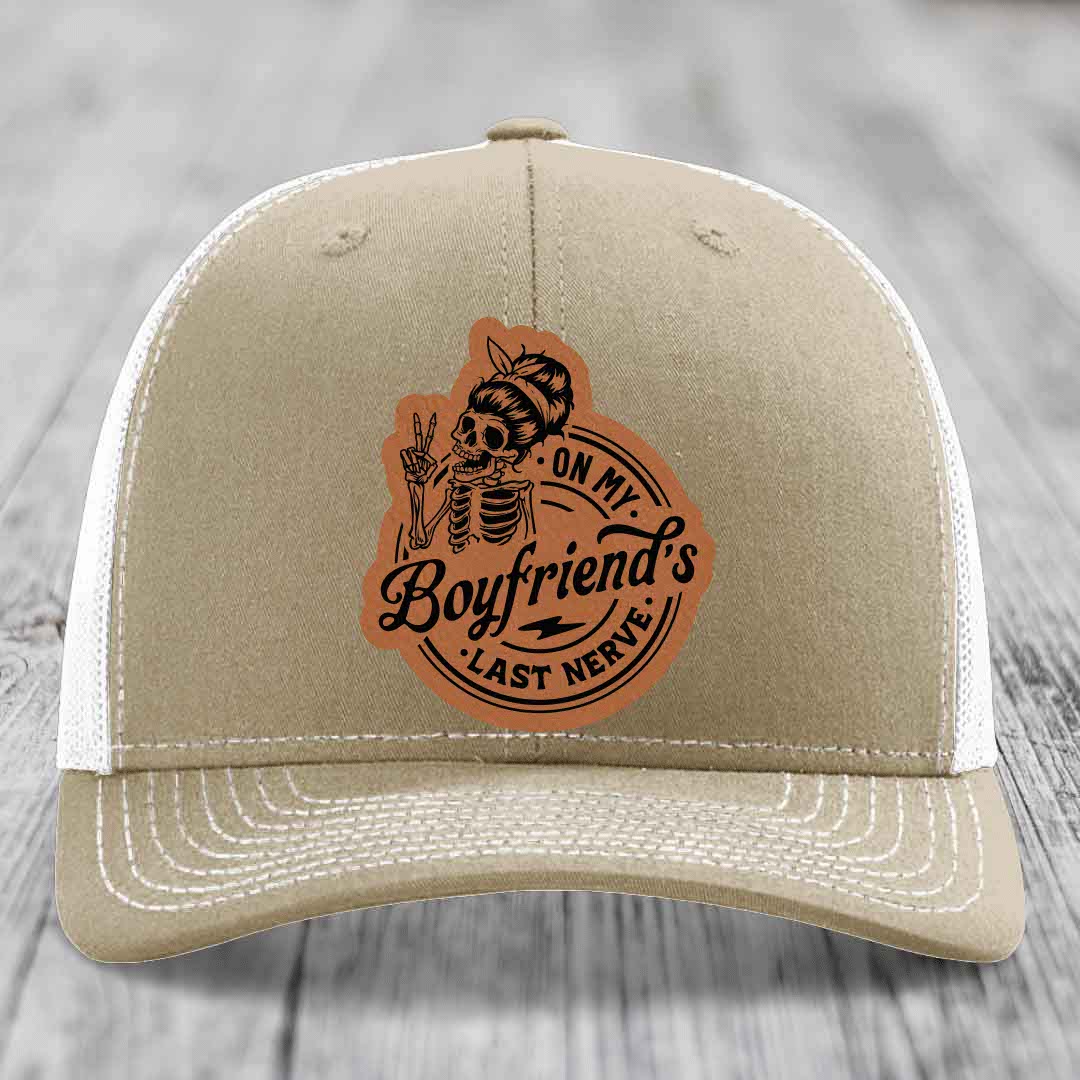 On My Boyfriends Last Nerve - Leather Patch Hat - Rawhide to Black Patch - Richardson 112 Snapback Trucker Hat