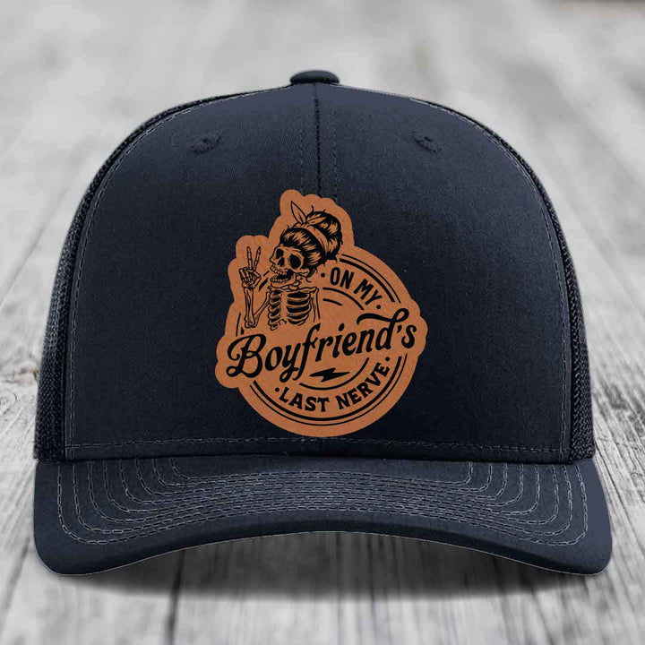 On My Boyfriends Last Nerve - Leather Patch Hat - Rawhide to Black Patch - Richardson 112 Snapback Trucker Hat