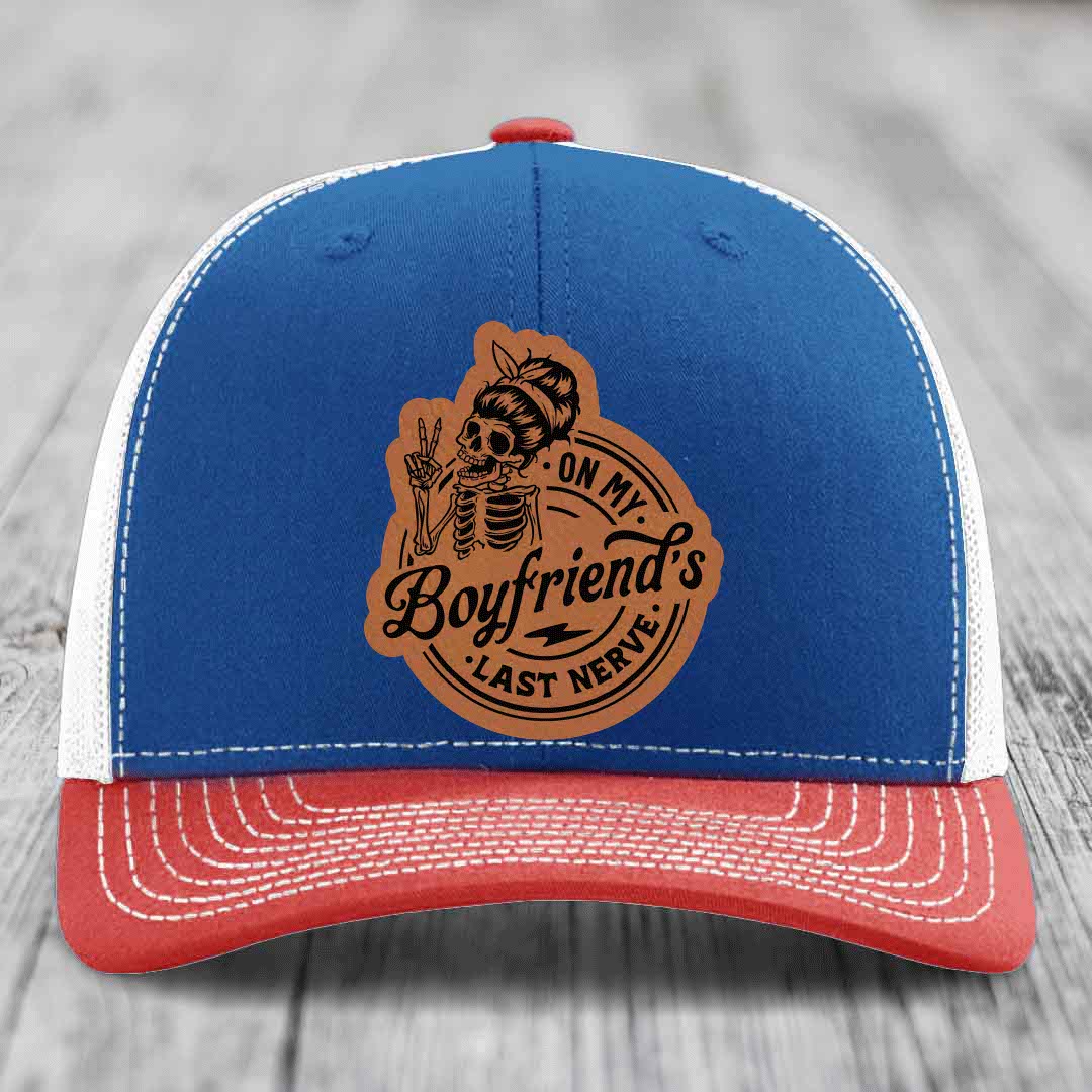 On My Boyfriends Last Nerve - Leather Patch Hat - Rawhide to Black Patch - Richardson 112 Snapback Trucker Hat