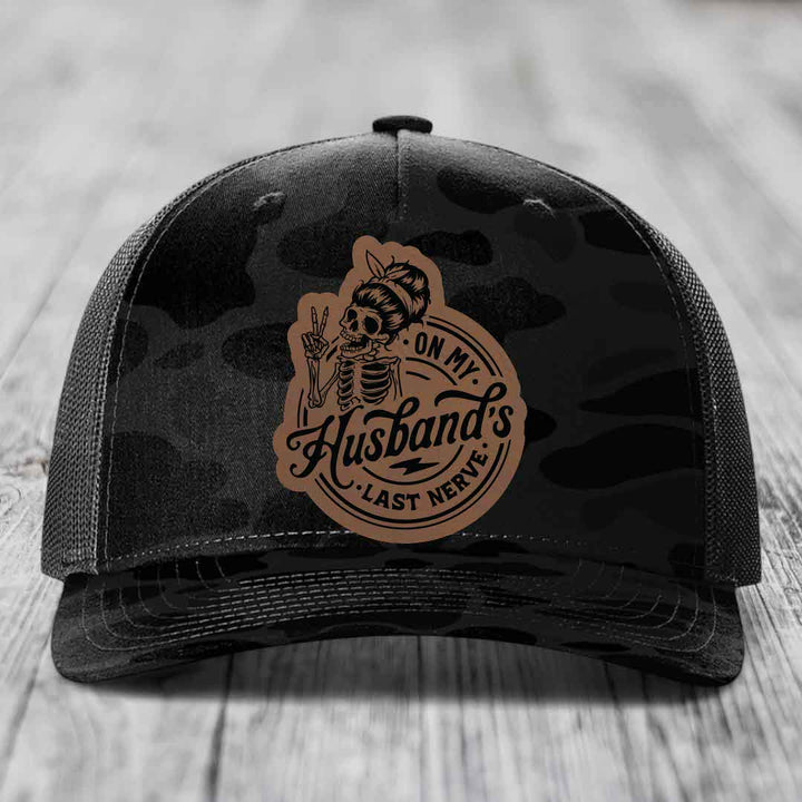 On My Husbands Last Nerve - Leather Patch Hat - Dark Brown to Black Patch - Richardson 112PFP Snapback Trucker Hat
