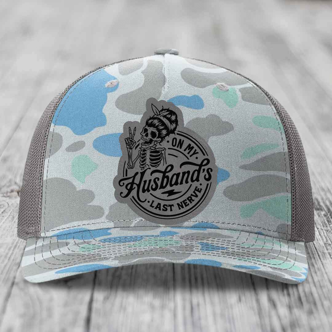 On My Husbands Last Nerve - Leather Patch Hat - Grey to Black Patch - Richardson 112PFP Snapback Trucker Hat