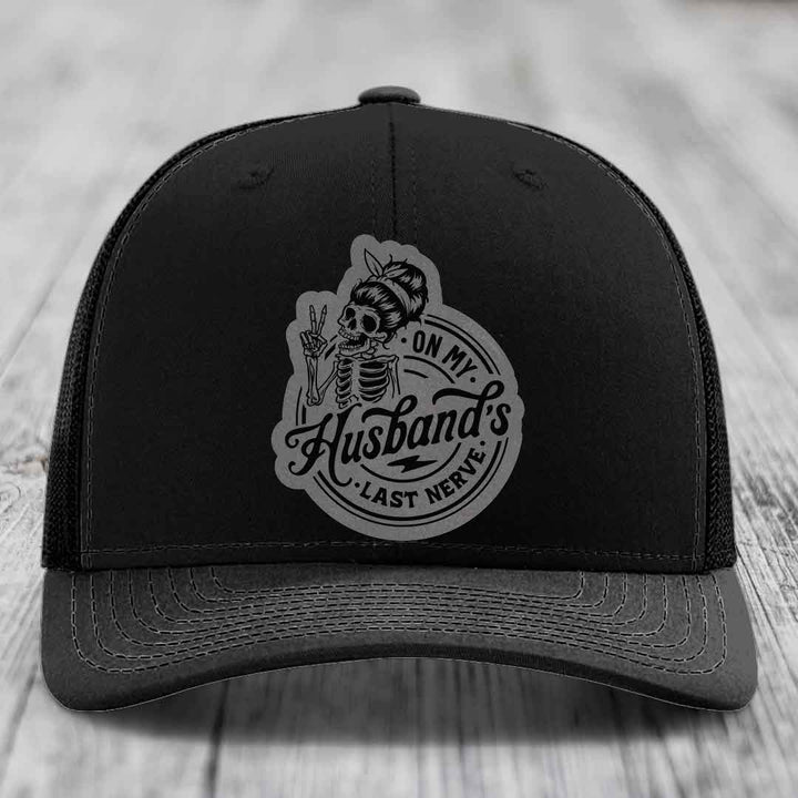 On My Husbands Last Nerve - Leather Patch Hat - Grey to Black Patch - Richardson 112 Snapback Trucker Hat