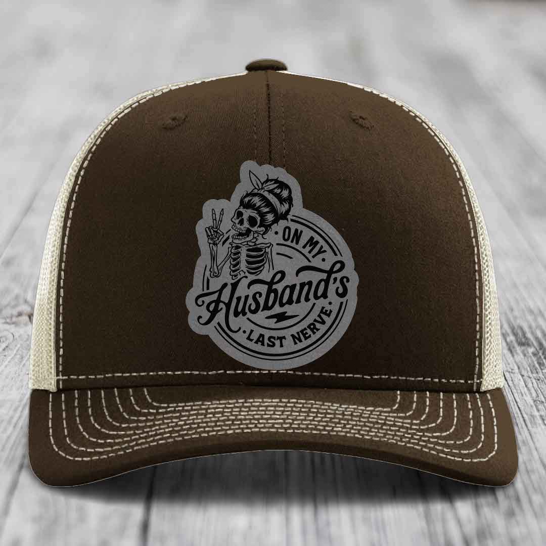 On My Husbands Last Nerve - Leather Patch Hat - Grey to Black Patch - Richardson 112 Snapback Trucker Hat