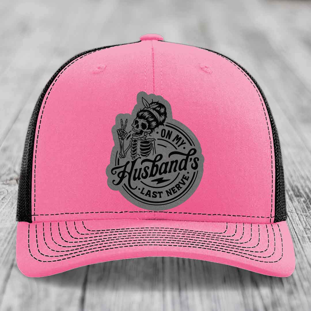 On My Husbands Last Nerve - Leather Patch Hat - Grey to Black Patch - Richardson 112 Snapback Trucker Hat