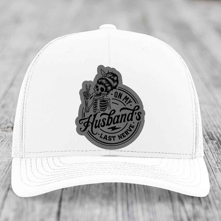 On My Husbands Last Nerve - Leather Patch Hat - Grey to Black Patch - Richardson 112 Snapback Trucker Hat