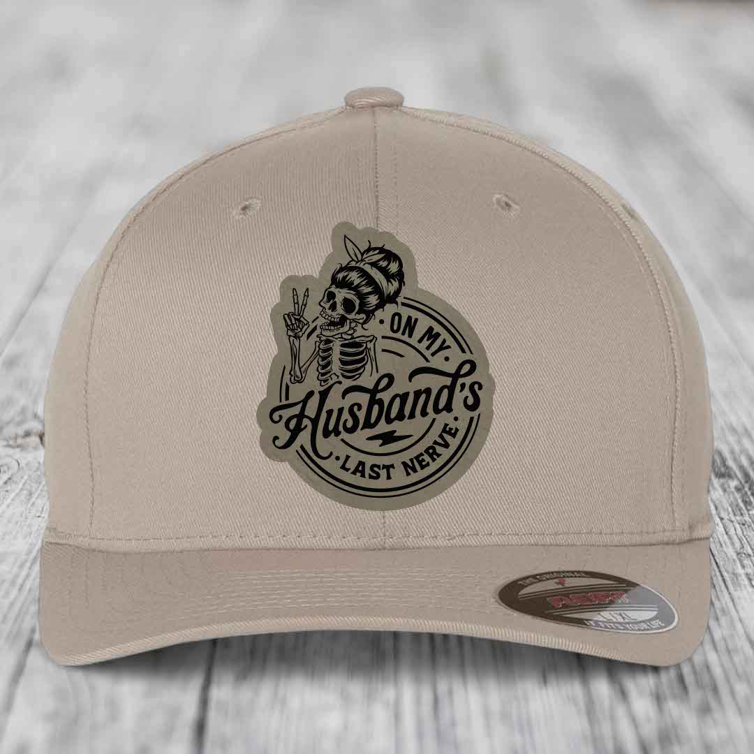 On My Husbands Last Nerve - Leather Patch Hat - Light Brown to Black Patch - Flexfit 6277 Fitted Hat