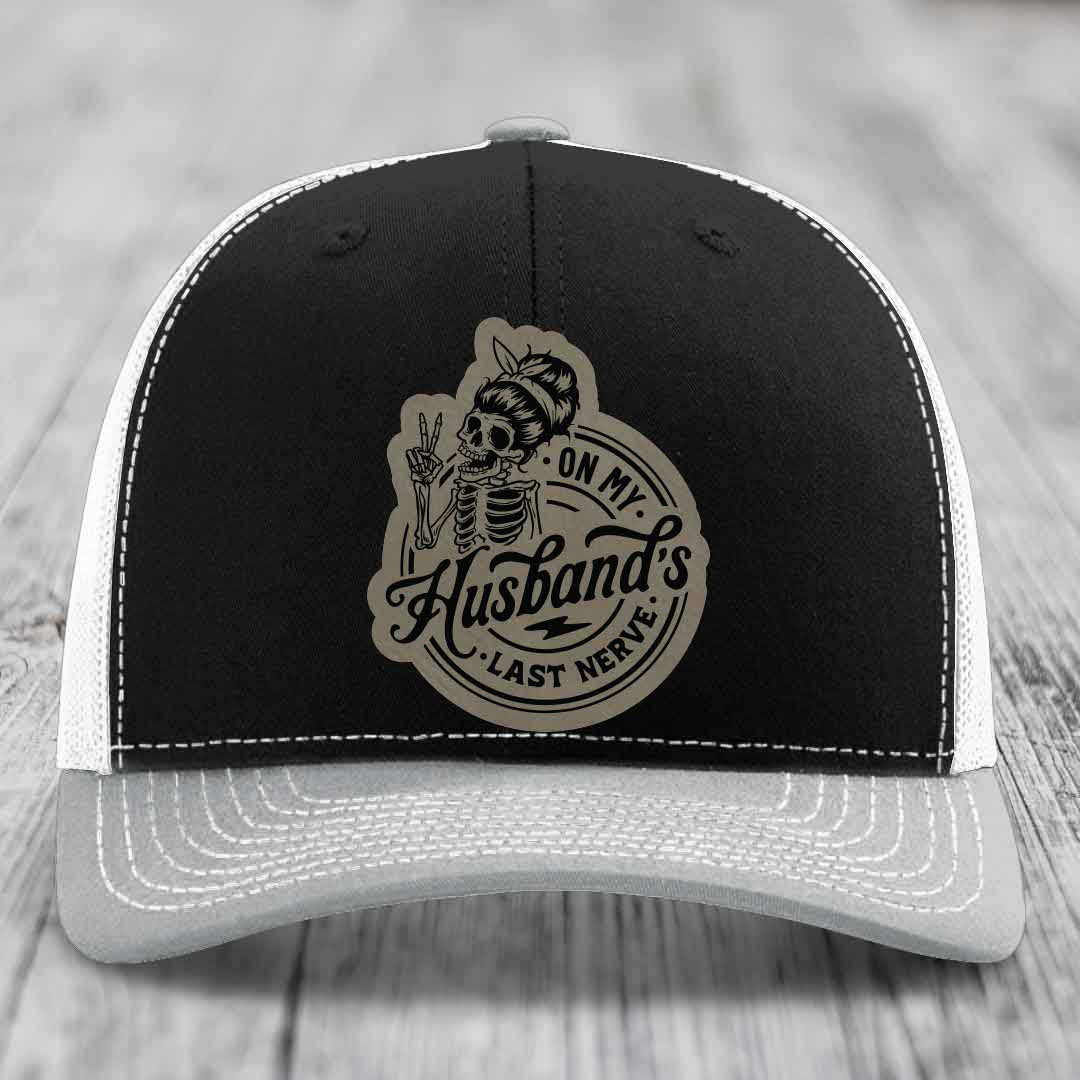 On My Husbands Last Nerve - Leather Patch Hat - Light Brown to Black Patch - Richardson 112 Snapback Trucker Hat