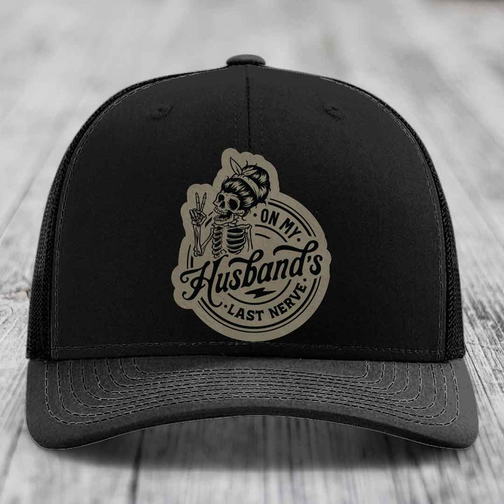 On My Husbands Last Nerve - Leather Patch Hat - Light Brown to Black Patch - Richardson 112 Snapback Trucker Hat