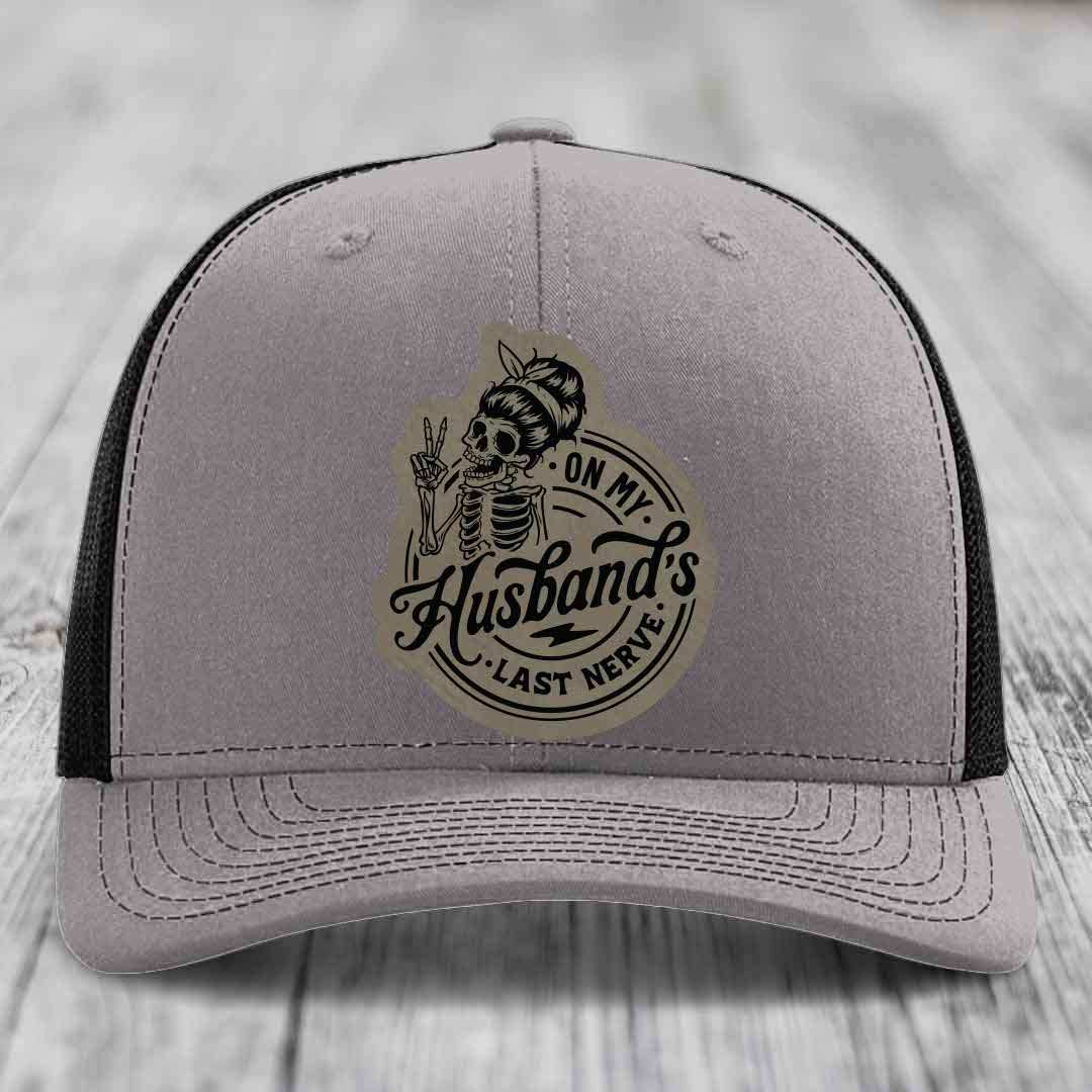 On My Husbands Last Nerve - Leather Patch Hat - Light Brown to Black Patch - Richardson 112 Snapback Trucker Hat