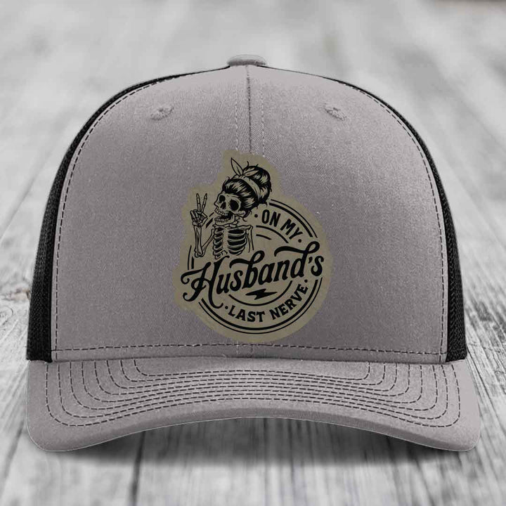 On My Husbands Last Nerve - Leather Patch Hat - Light Brown to Black Patch - Richardson 112 Snapback Trucker Hat